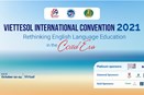  Thông cáo về Hội thảo Quốc tế về Phương pháp giảng dạy tiếng Anh VietTESOL 2021