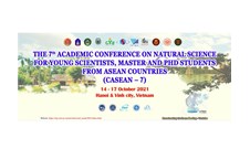 Abstracts and Program the 7th Academic Conference on Natural Science for Young Scientists, Master and PhD Students from ASEAN Countries (CASEAN - 7) 